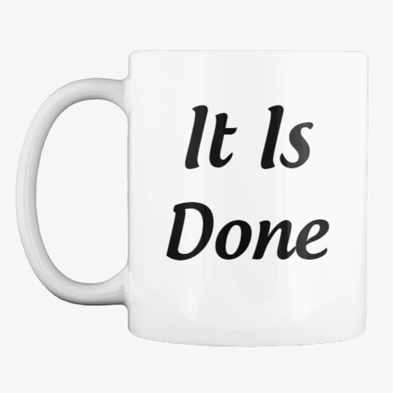 It Is Done