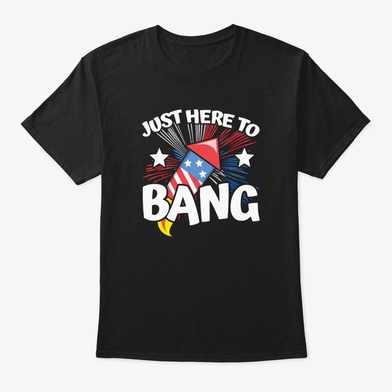 4th of July Meme - Just Here to Bang