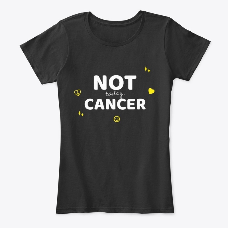 Not Today, cancer