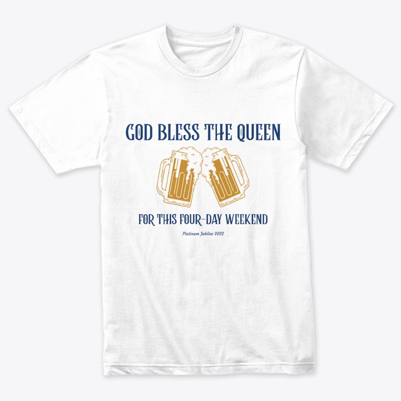 God Bless The Queen - Beer