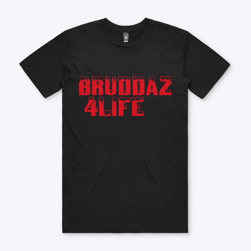 Bruddaz 4Life 