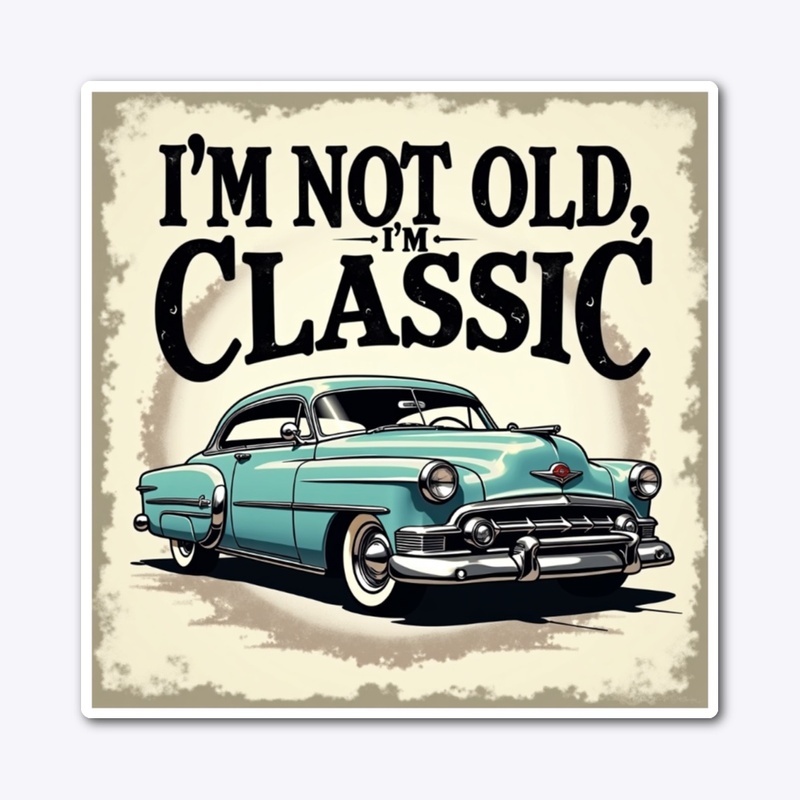 I'm old and a classic 