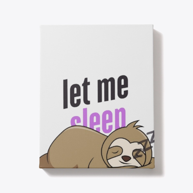 let me sleep 😴