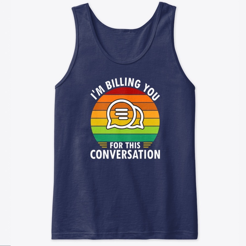 I'm Billing You -Typography T -Shirt 