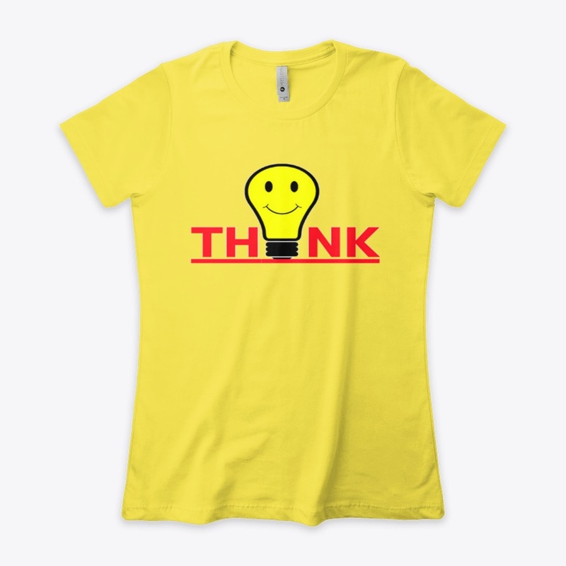Think Women's Boyfriend Tee Shirts