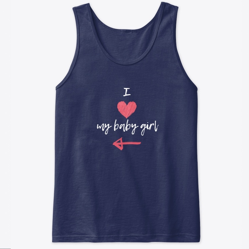Love my baby girl | gift for moms