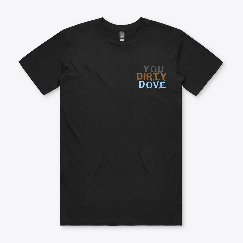 You Dirty Dove