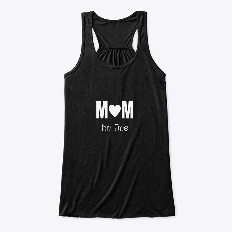 MOM I'm Fine Tshirt