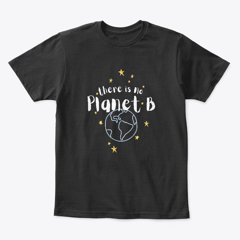 "There Is No Planet B" Collection
