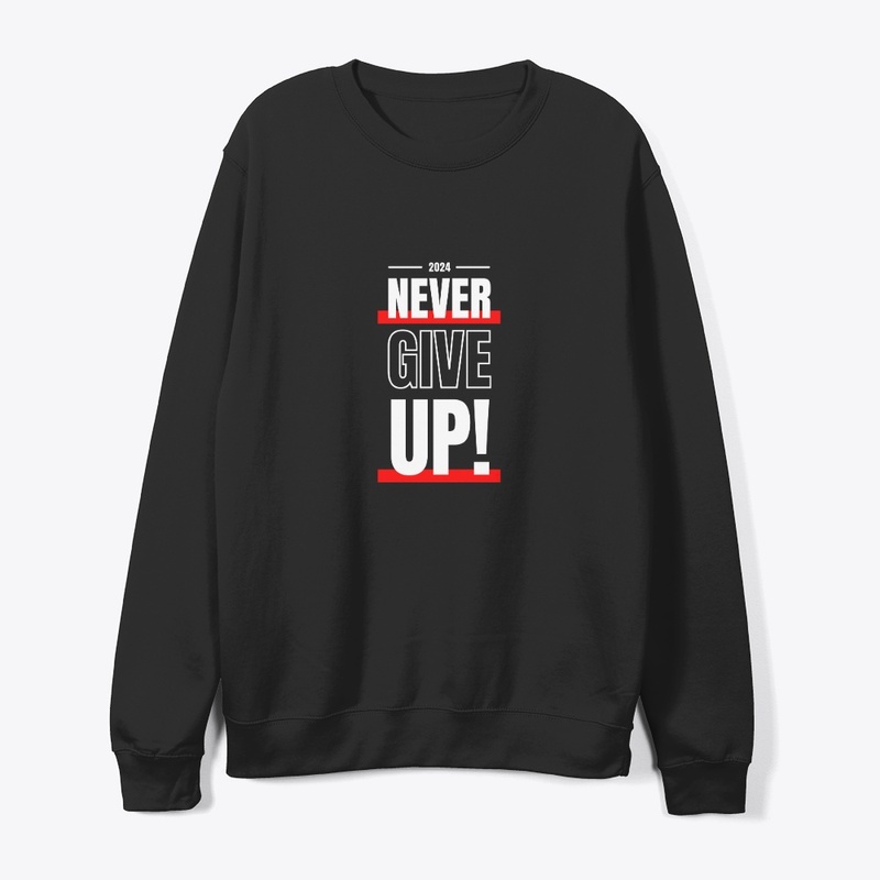 Never Give Up!