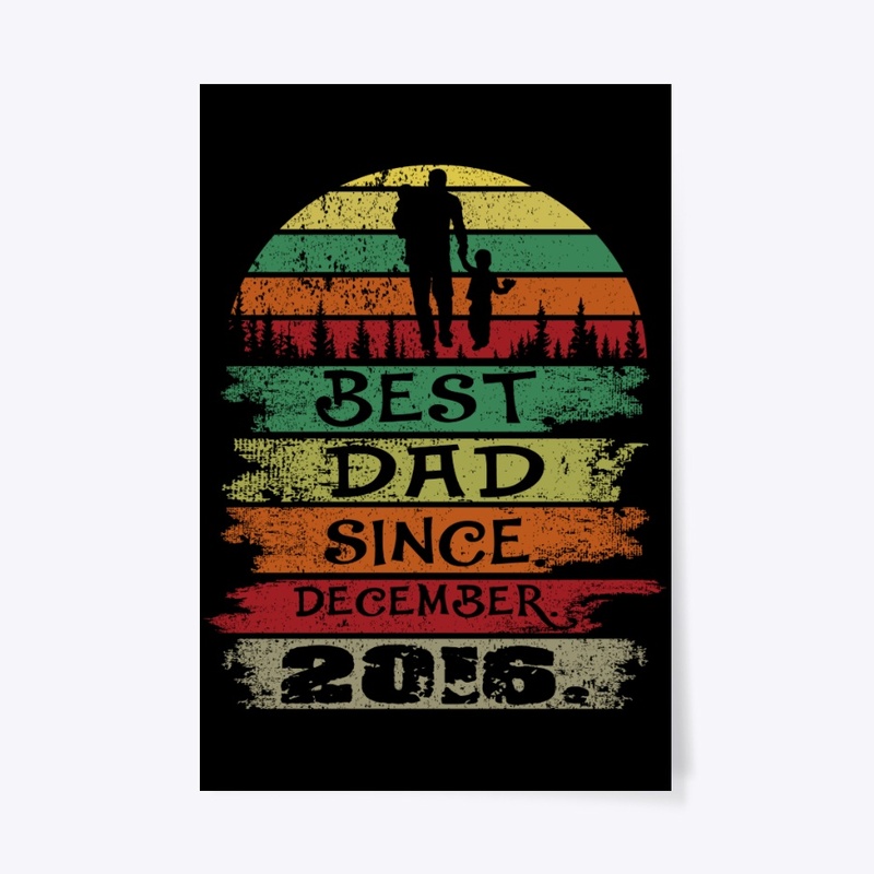 Best Dad Since December 2016 Vintage