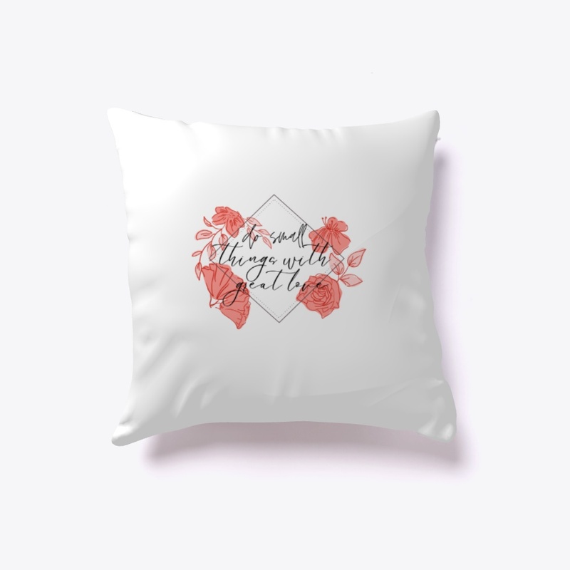 do small things with love