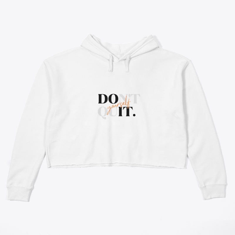 Don't quit