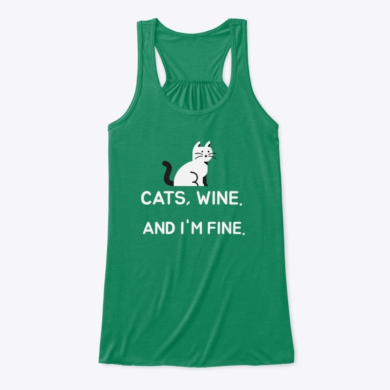CATS,WINE,AND I'M FINE FUNNY  T SHIRT 