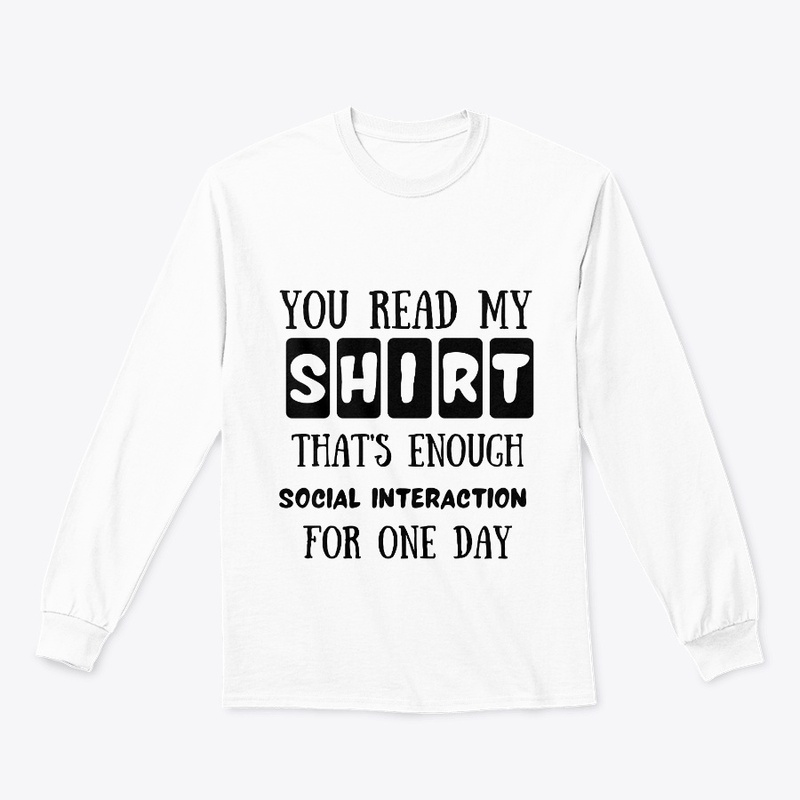 you read my shirt that's enough social