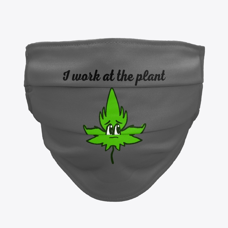 I Work At The Plant