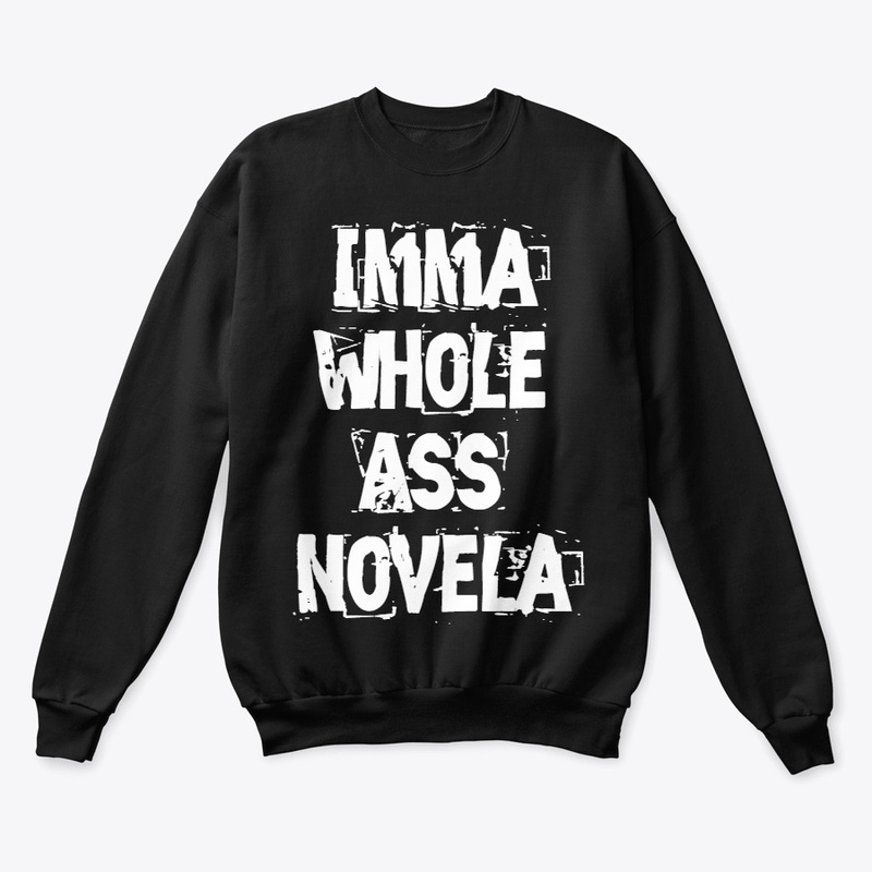 Imma Whole A** Novela