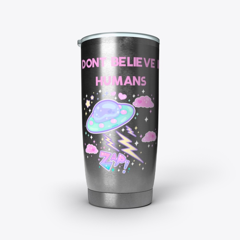 I Don´t Believe In Humans