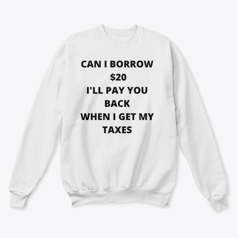 Pay you when I get my taxes 