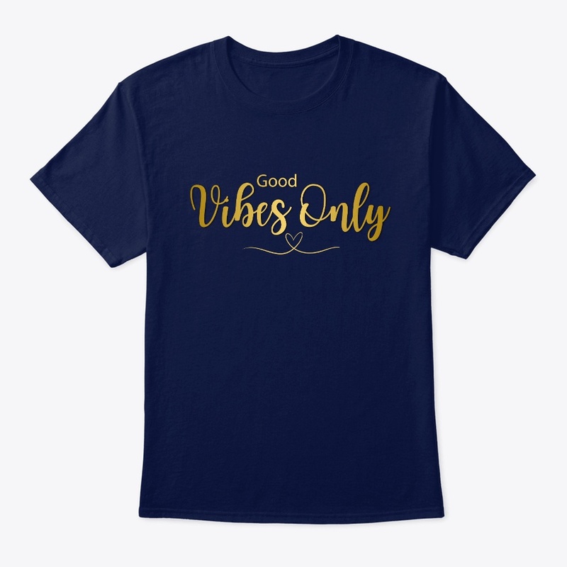 Good Vibes Only