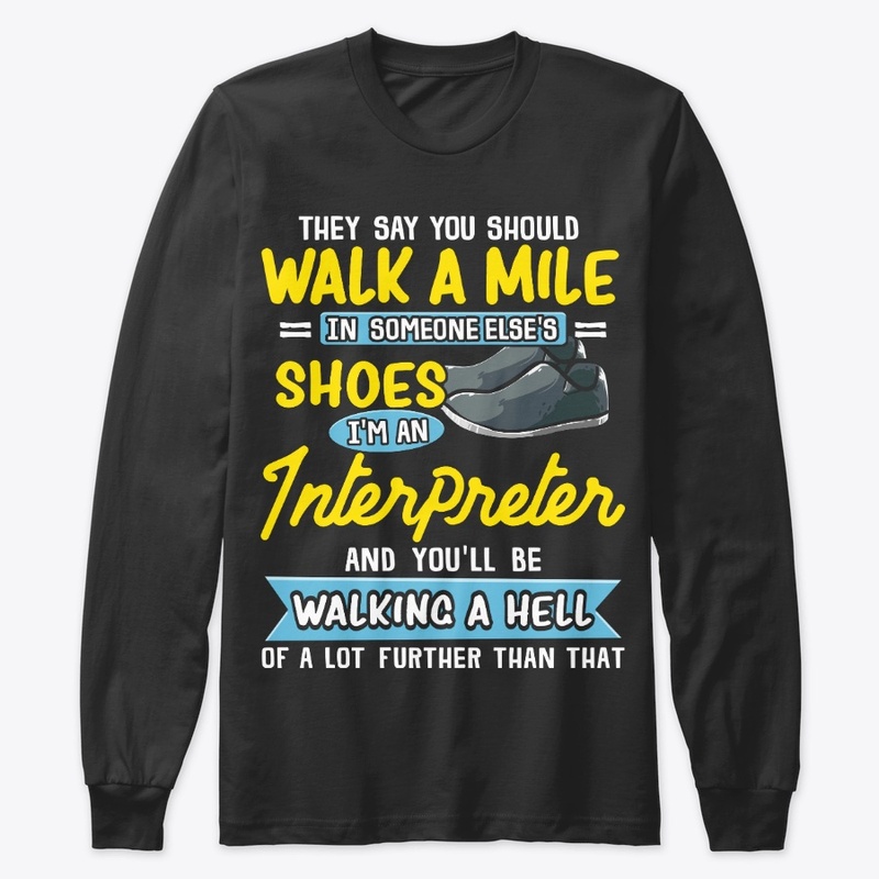 Funny Interpreter Gift Walking A Hell