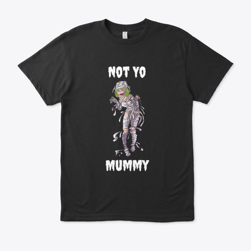 Not Yo Mummy
