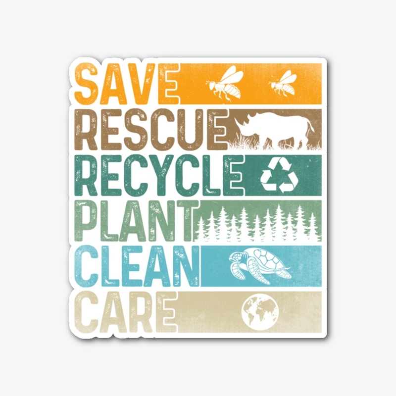 Save Bees Rescue Animals Recycle