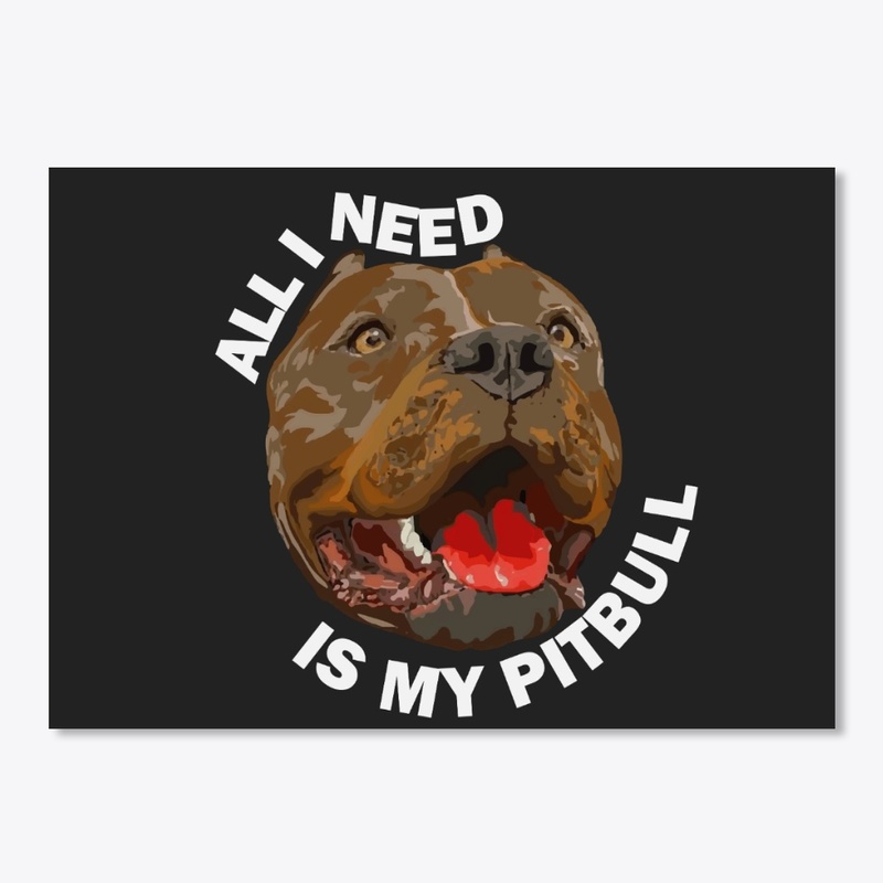 All I Need Is My Pitbull