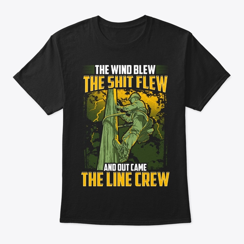 Funny Lineman Gift, Wind Blew Sh*t Flew