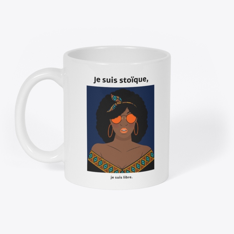 Je suis stoïque, je suis libre