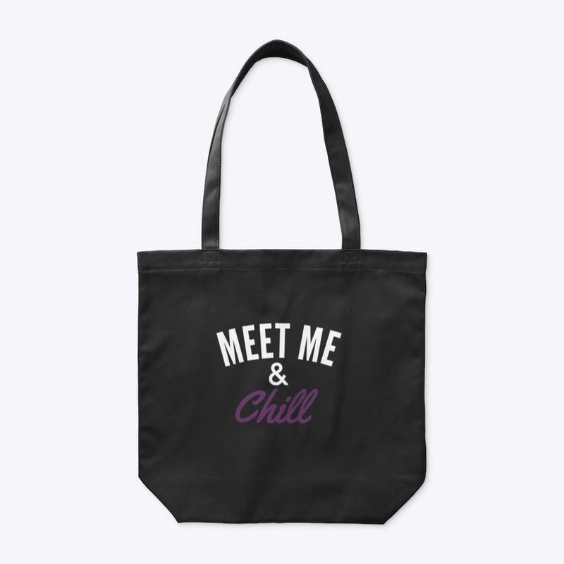 Meet me and chill bagbright 