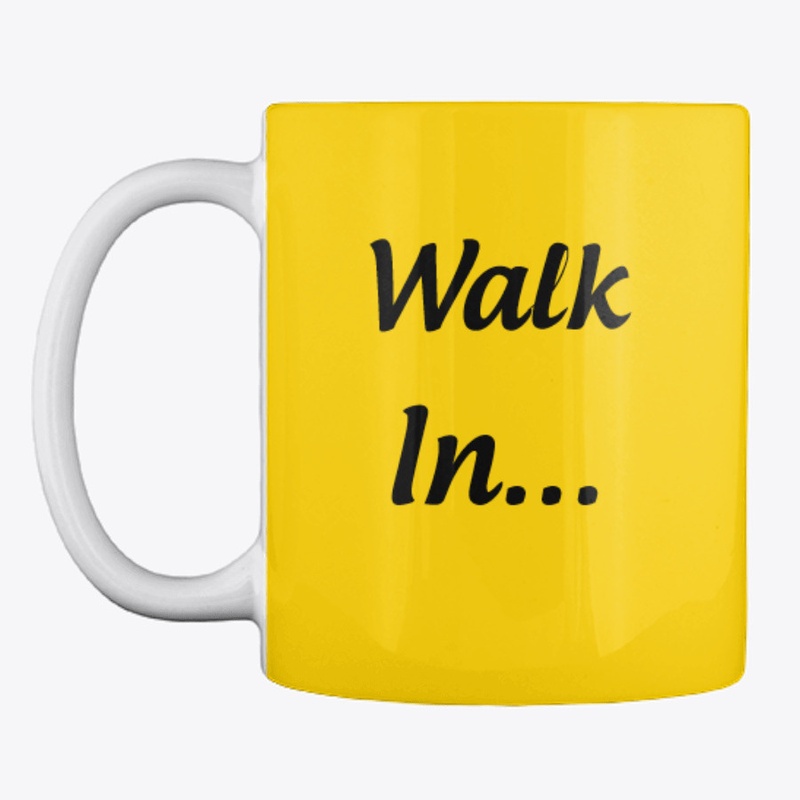 Walk in Your Blessings ~ Mug
