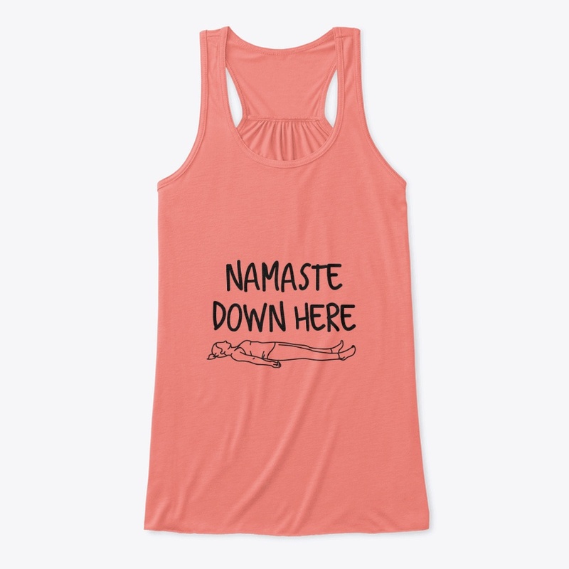 Namaste Down Here