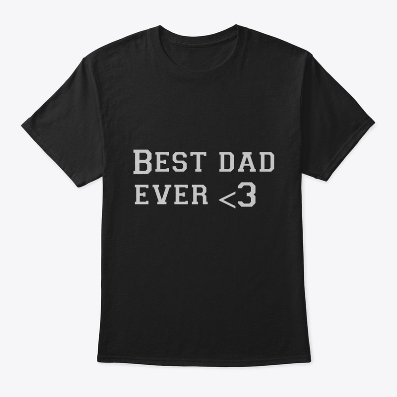 Best dad ever t-shirt