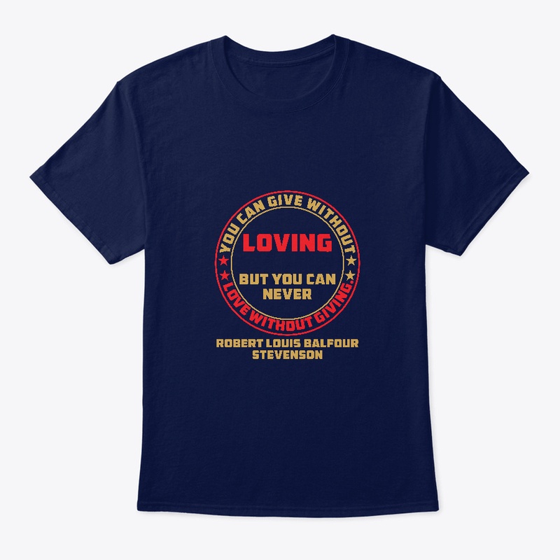 T-shirt with a quote about love