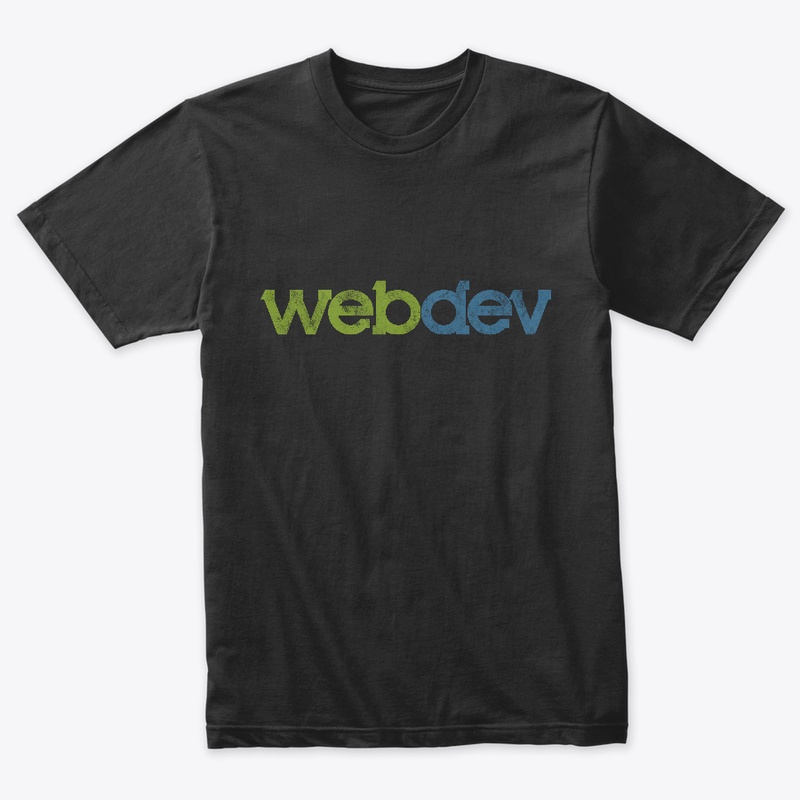 Web Dev - Web Developer T-shirts