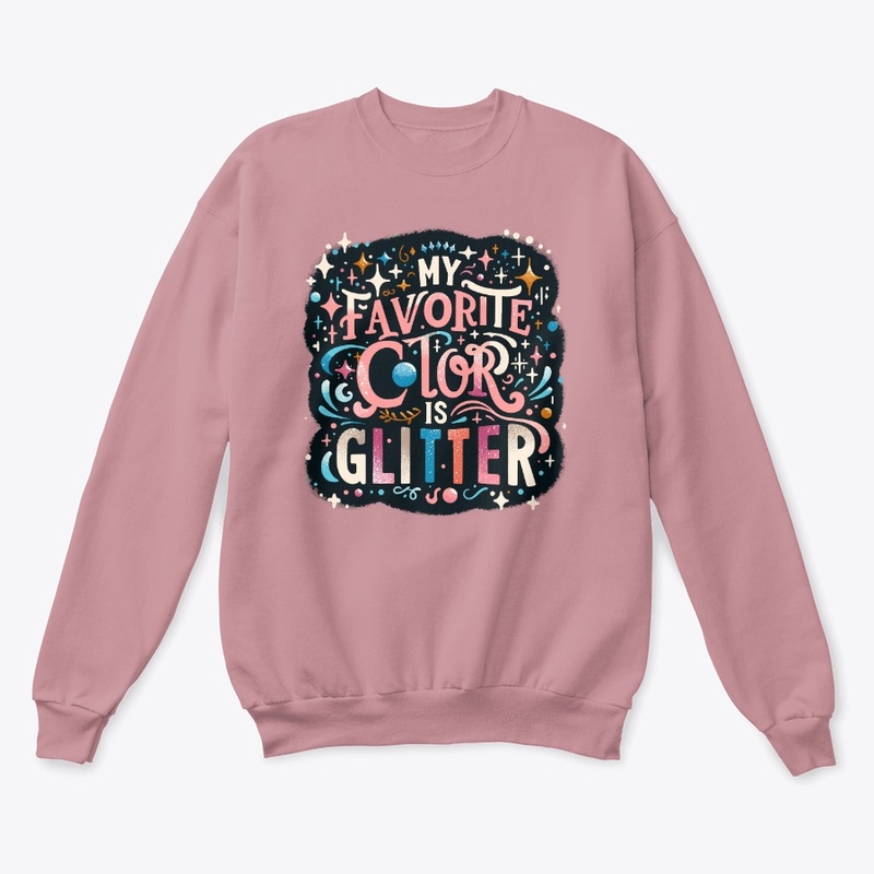 My Favorite Color is Glitter