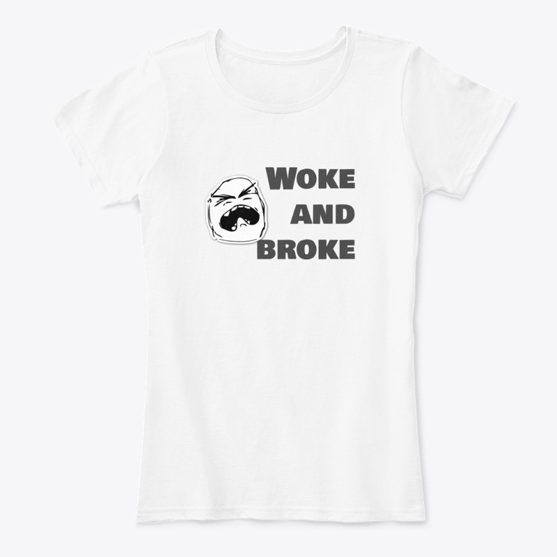 Woke And Broke Goodies