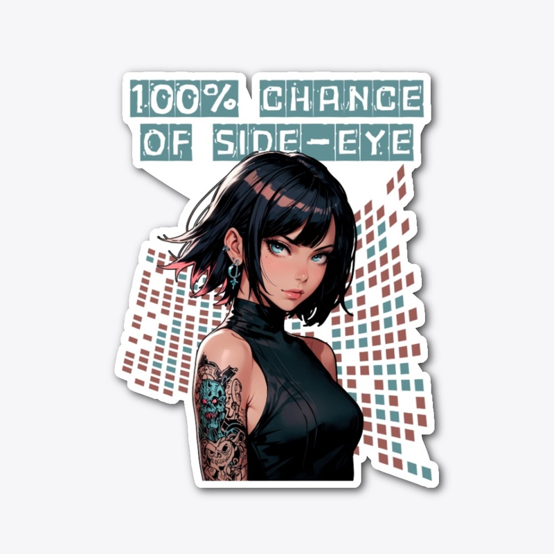 100% Chance Of Side-Eye