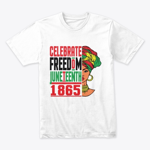 Juneteenth  White T-Shirt Front