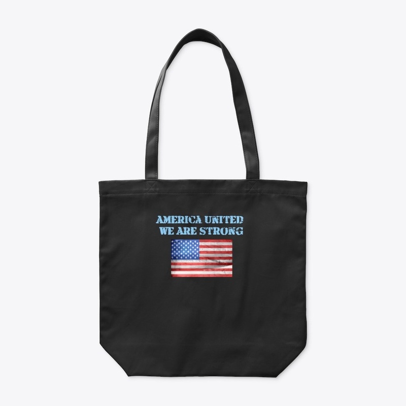 AMERICA UNITED WE ARE STRONG