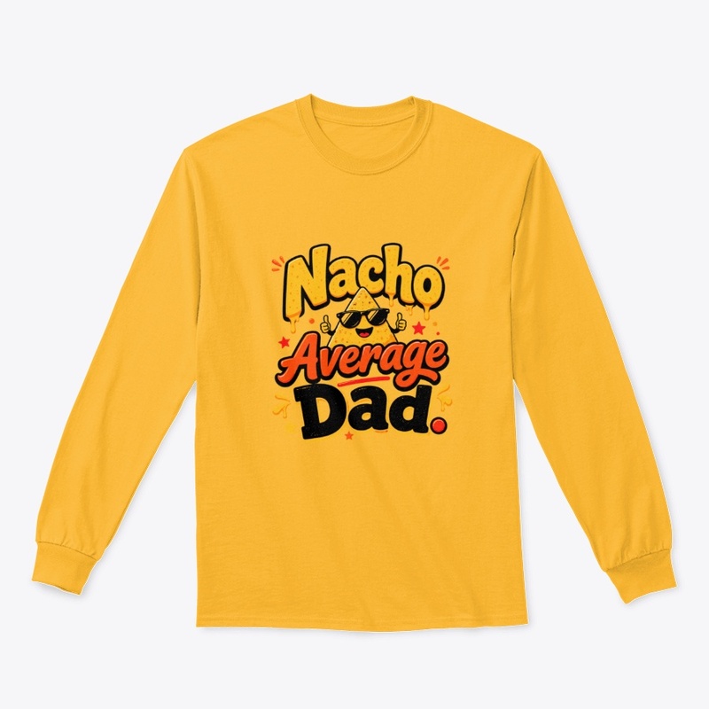 "Nacho Average Dad"
