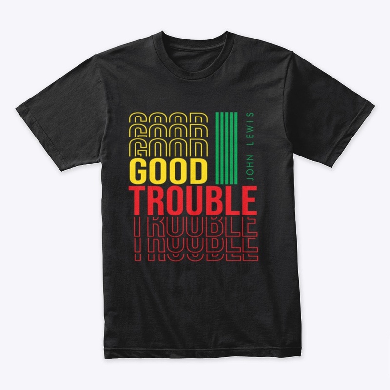 GOOD TROUBLE