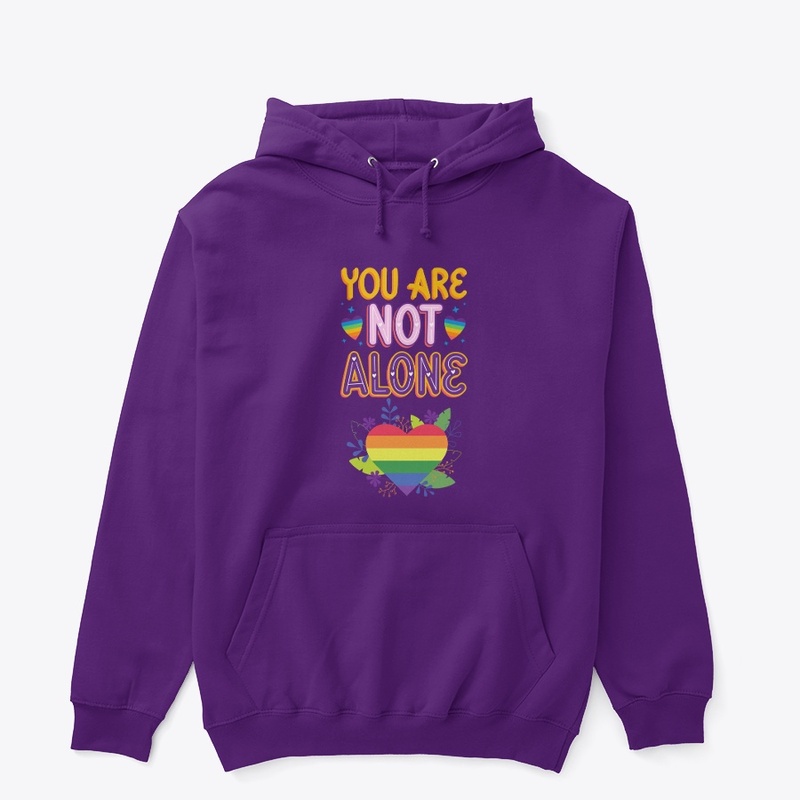 Pride You are not Alone t shirts