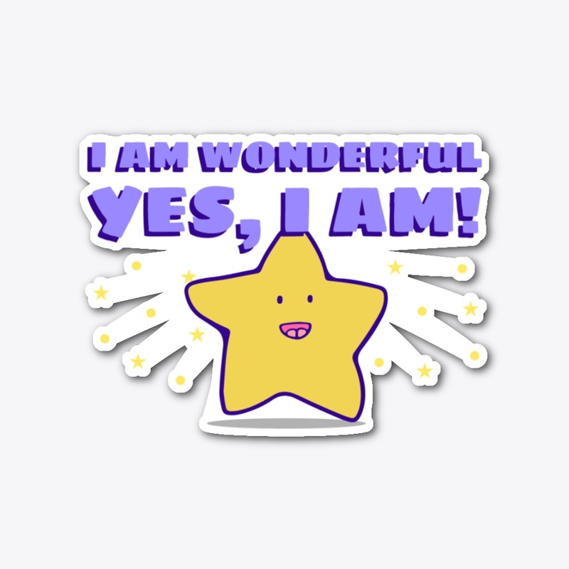 I Am Wonderful, Yes, I Am!