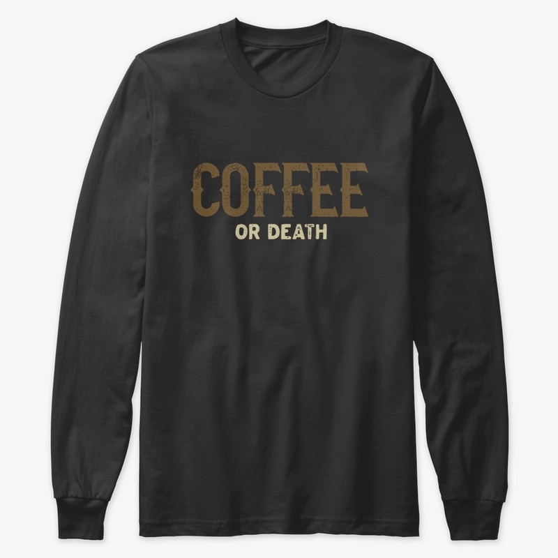 Coffee or death