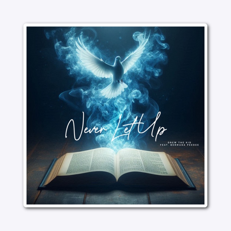 "Never Let Up" Official Collection