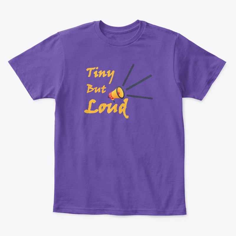 Tiny But Loud