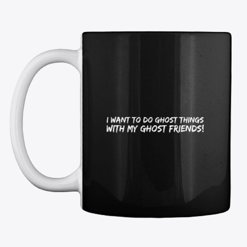 I Want to do Ghost Things
