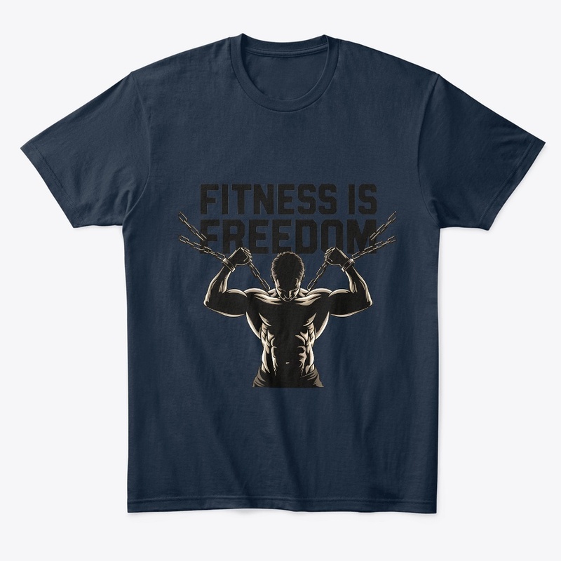 Fitness is Freedom motivation t-shirt
